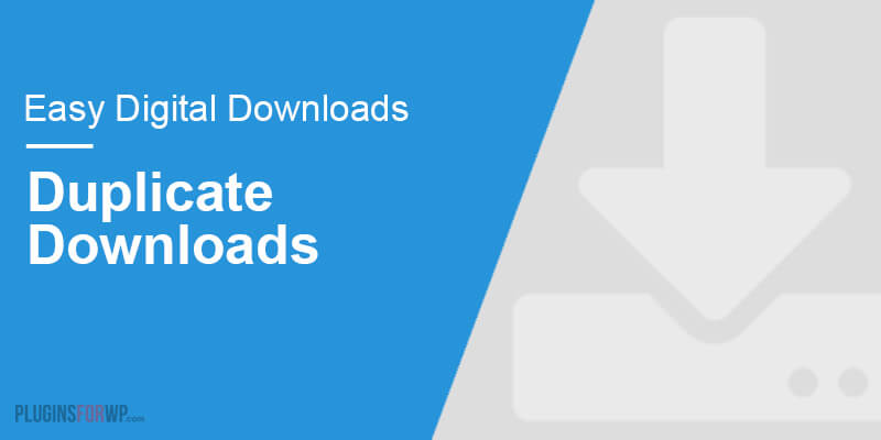 Easy Digital Downloads – Duplicate Downloads