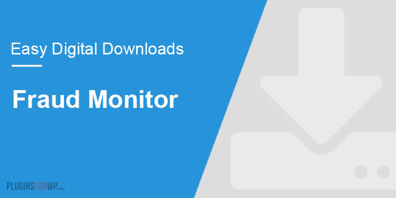 Easy Digital Downloads – Fraud Monitor