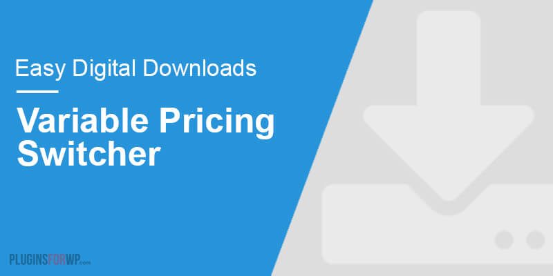 Easy Digital Downloads – Variable Pricing Switcher