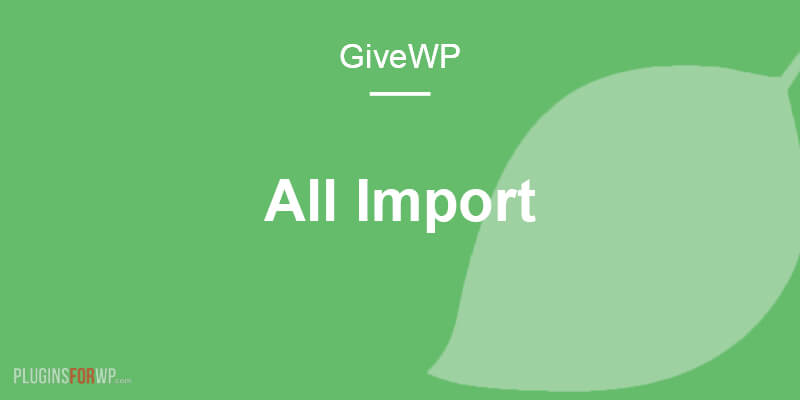 Give – WP All Import Addon