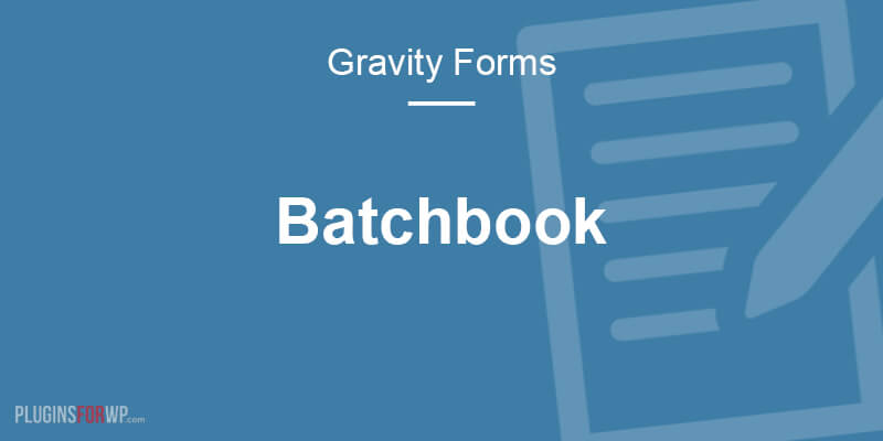 Gravity Forms Batchbook Add-On