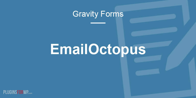 Gravity Forms EmailOctopus Add-On