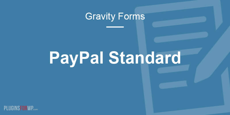 Gravity Forms PayPal Standard Add-On