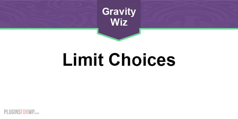GP Limit Choices