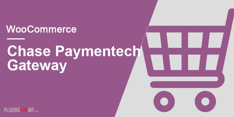 WooCommerce Chase Paymentech Gateway