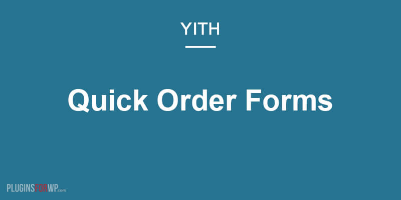 YITH Quick Order Forms for WooCommerce Premium